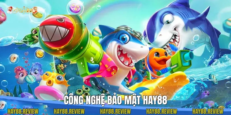 Công Nghệ Bảo Mật Hay88