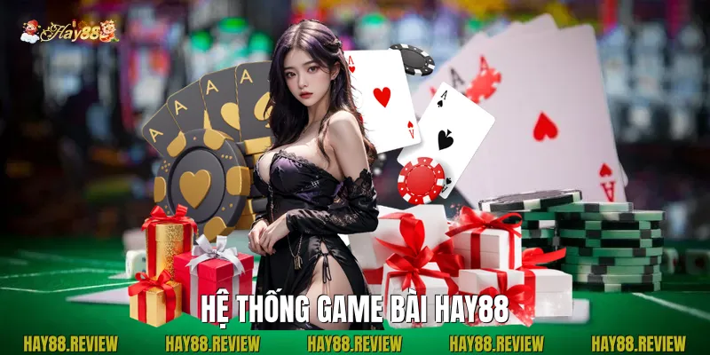 Hệ Thống Game Bài Hay88